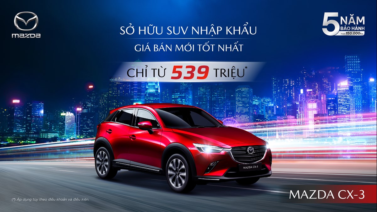 SỞ HỮU SUV NHẬP KHẨU MAZDA CX-3 VỚI GIÁ BÁN MỚI TỐT NHẤT TRONG NĂM